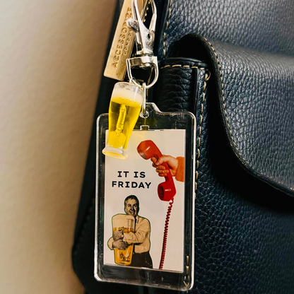 Acrylic "It Is Calling Friday" Bag Charm with Beer Mug
